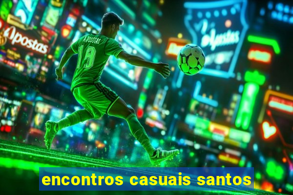 encontros casuais santos